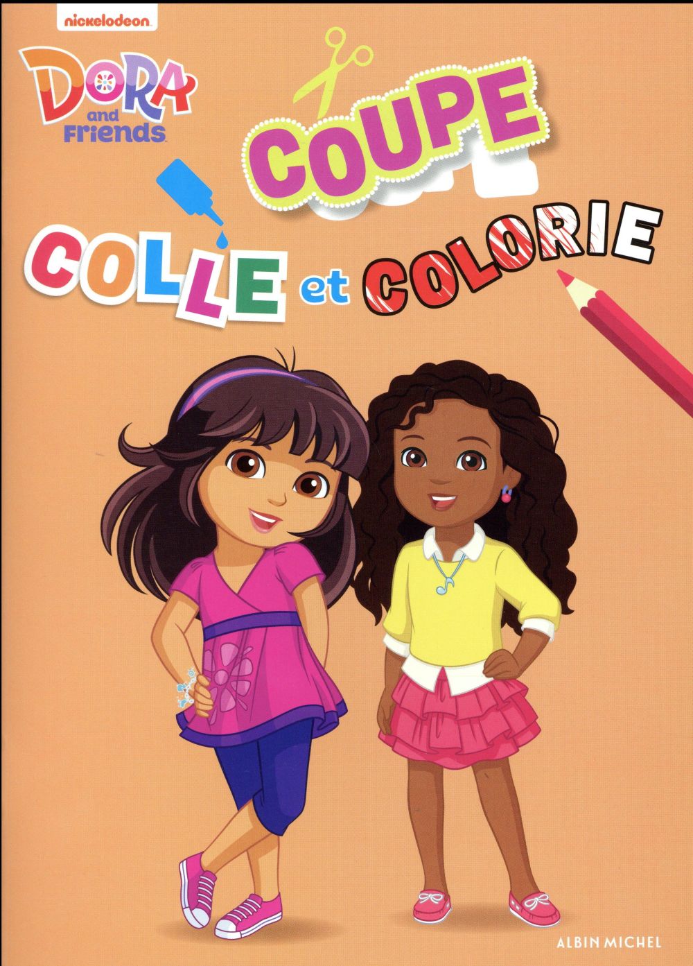 Dora and friends : coupe, colle et colorie
