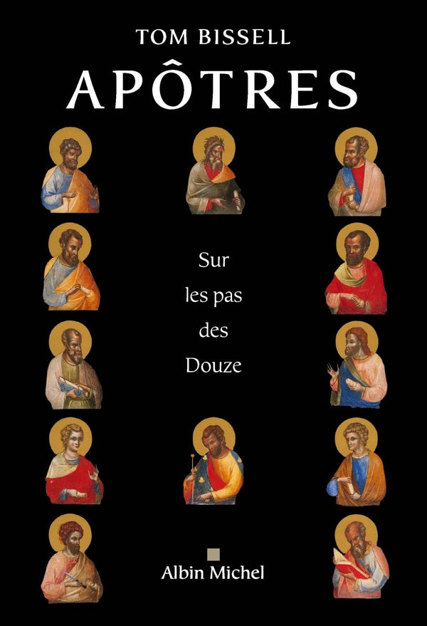Apôtres ; sur les pas des douze