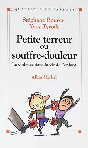Petite terreur ou souffre-douleur ; la violence dans la vie de l'enfant
