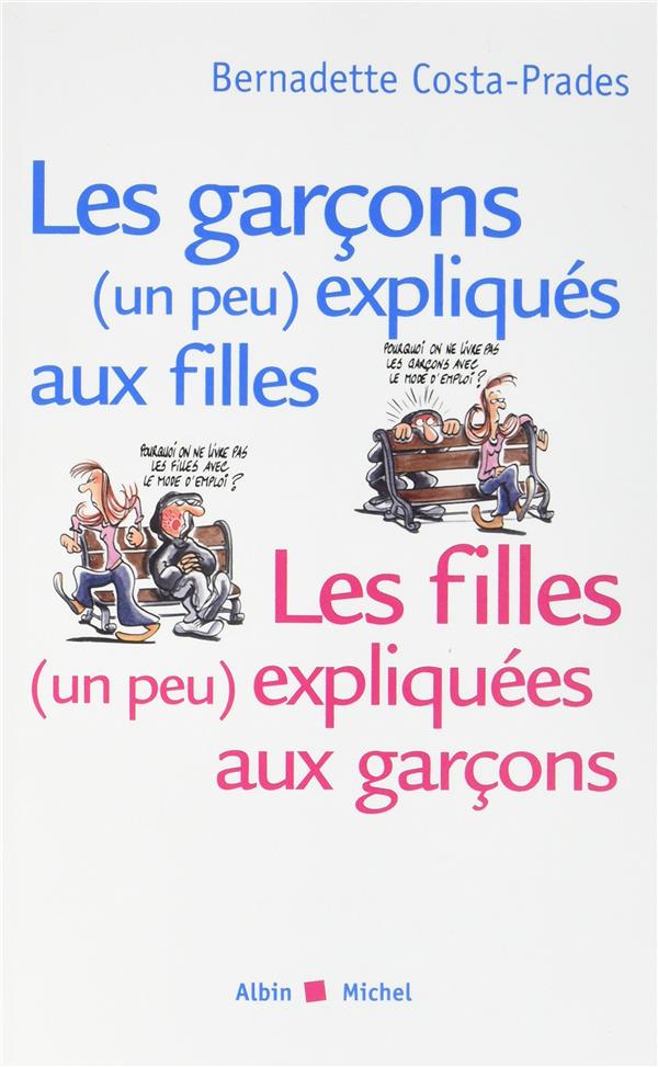 Les garçons (un peu) expliqués aux filles ; les filles (un peu) expliquées aux garçons
