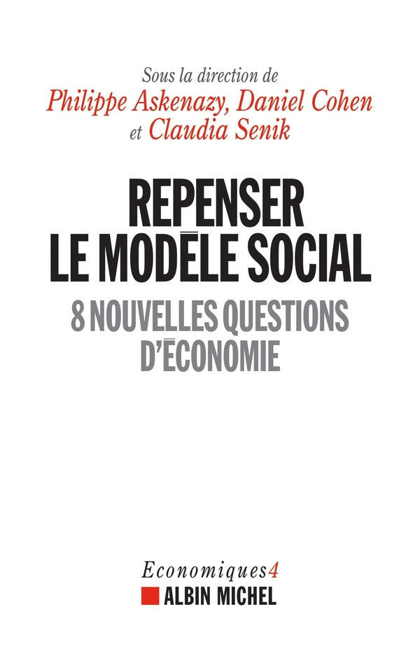 Repenser le modèle social ; 8 nouvelles questions d'économie