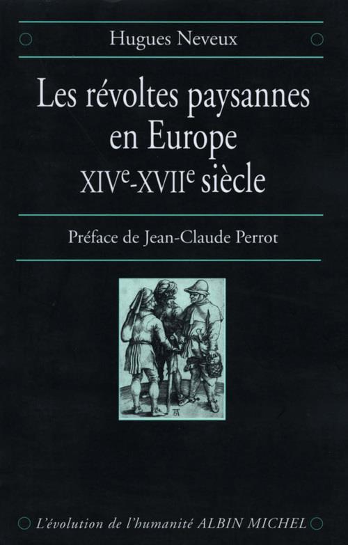 Les révoltes paysannes en Europe : XIVe-XVII siècle