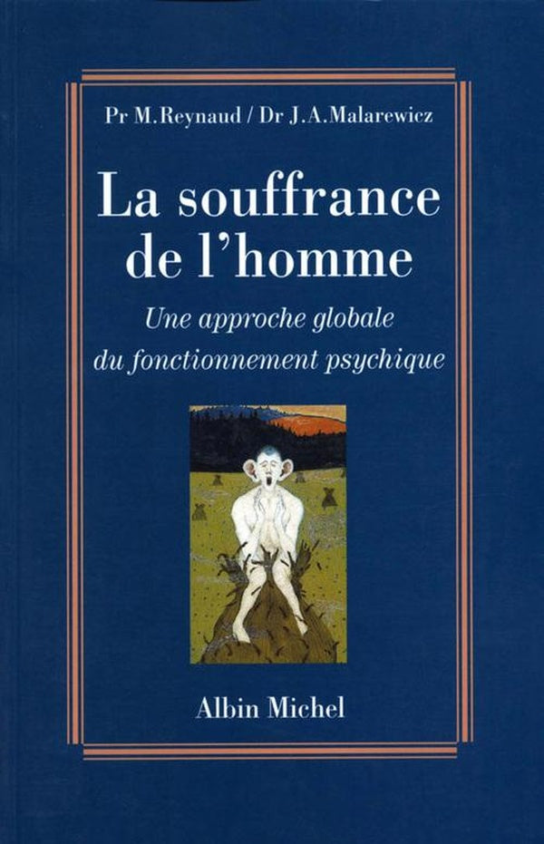 La Souffrance de l'homme : Une approche globale du fonctionnement psychique