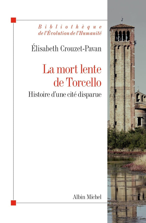 La mort lente de Torcello ; histoire d'une cité disparue