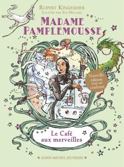 Madame Pamplemousse Tome 2 ; le café aux merveilles