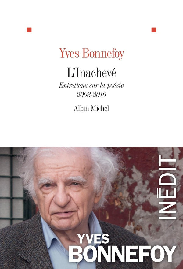 L'inachevé ; entretiens sur la poésie, 2003-2016
