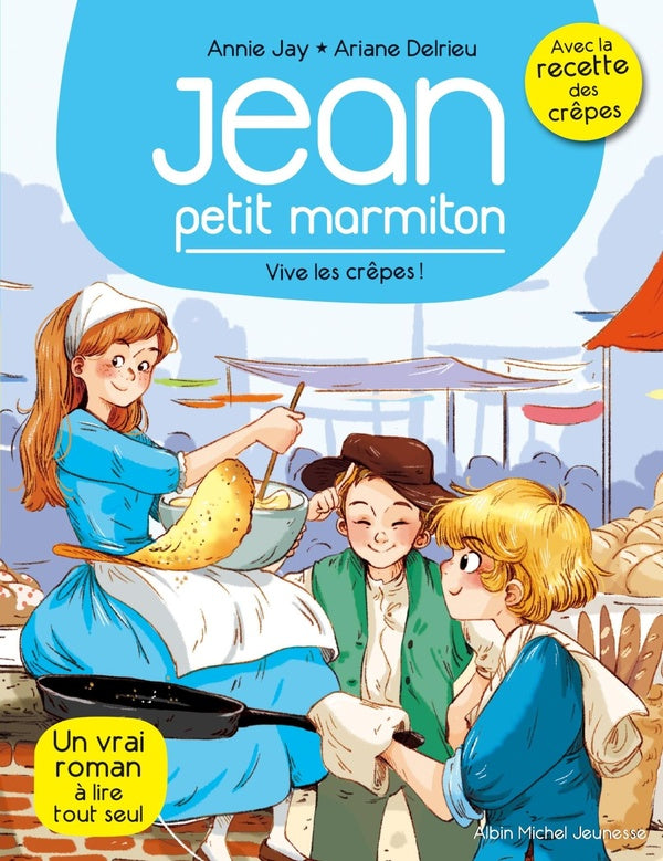 Jean, petit marmiton Tome 4 : vive les crêpes !