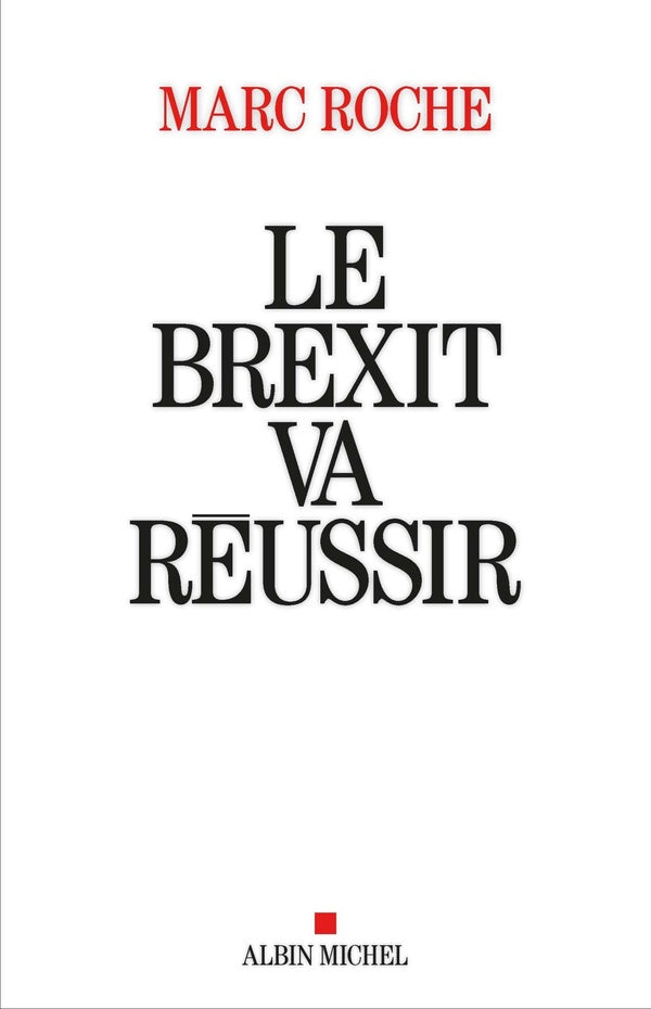 Le Brexit va réussir ; l'Europe au bord de l'explosion