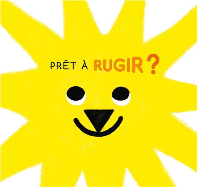 Pret a rugir ?