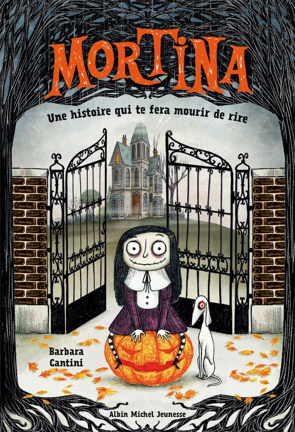 Mortina Tome 1 : une histoire qui te fera mourir de rire