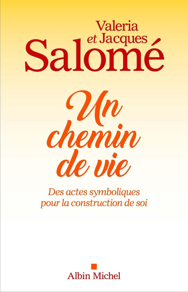 Un chemin de vie ; des actes symboliques pour la construction de soi