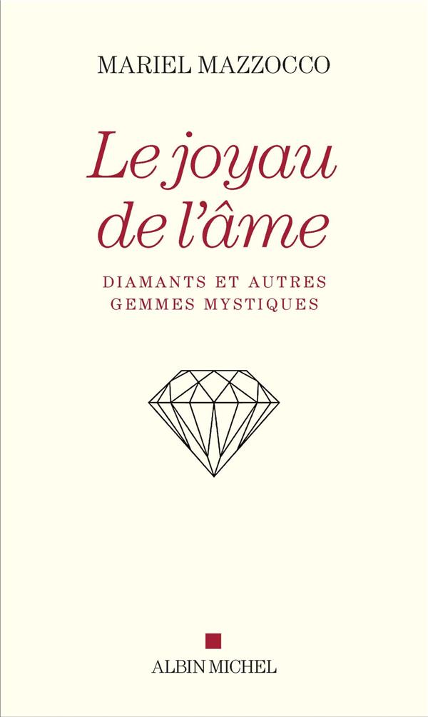 Le joyau de l'âme ; diamants et autres gemmes mystiques