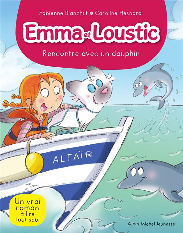 Emma et Loustic Tome 11 : rencontre avec les dauphins