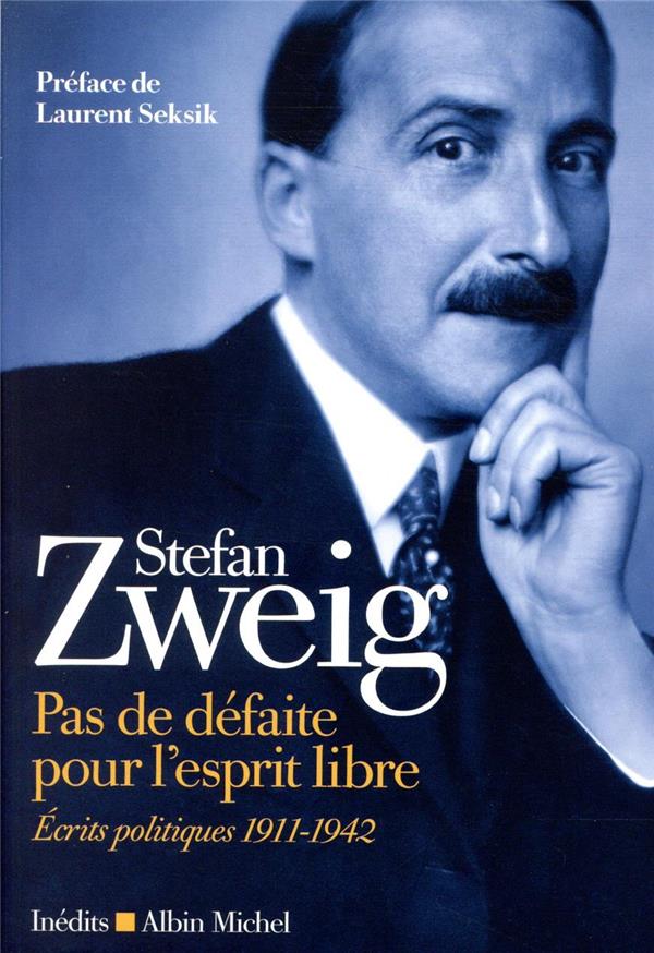 Pas de défaite pour l'esprit libre : écrits politiques 1911-1942