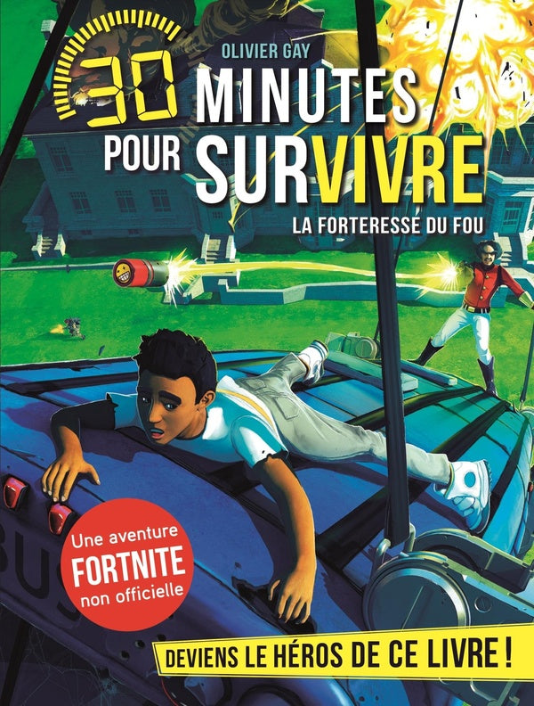 30 minutes pour survivre : la forteresse du fou Tome 9 ; 30 minutes pour survivre