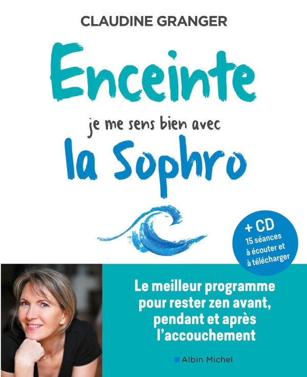 Enceinte, je me sens bien avec la sophro ; le meilleur programme pour rester zen avant, pendant et après l'accouchement