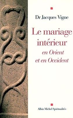 Le Mariage intérieur : En Orient et en Occident