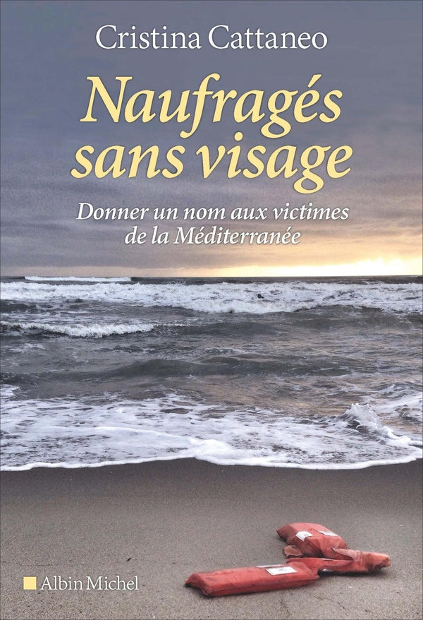 Naufragés sans visage ; donner un nom aux victimes de la Méditerranée
