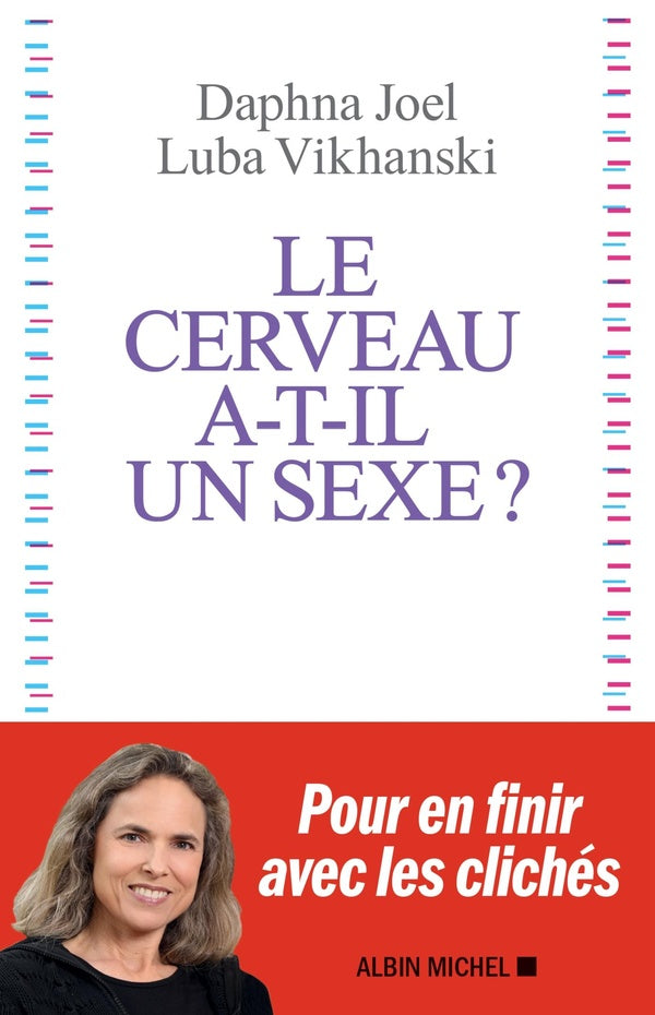Le cerveau a-t-il un sexe ? ; pour en finir avec les clichés