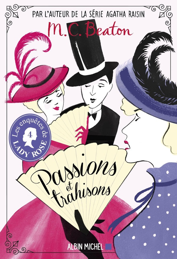 Les enquêtes de Lady Rose Tome 4 : passions et trahisons