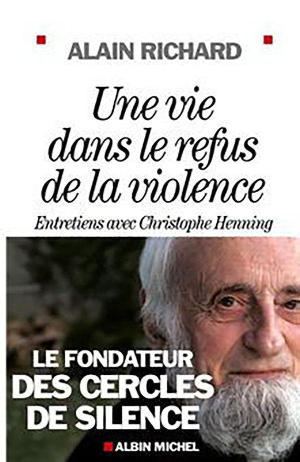 Une vie dans le refus de la violence : Entretiens avec Christophe Henning