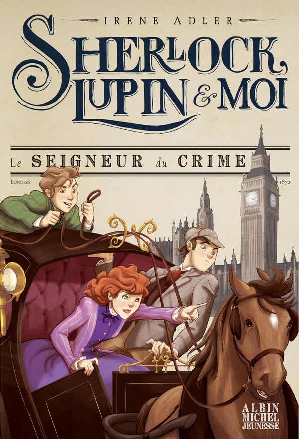 Sherlock, Lupin & moi Tome 10 : le seigneur du crime