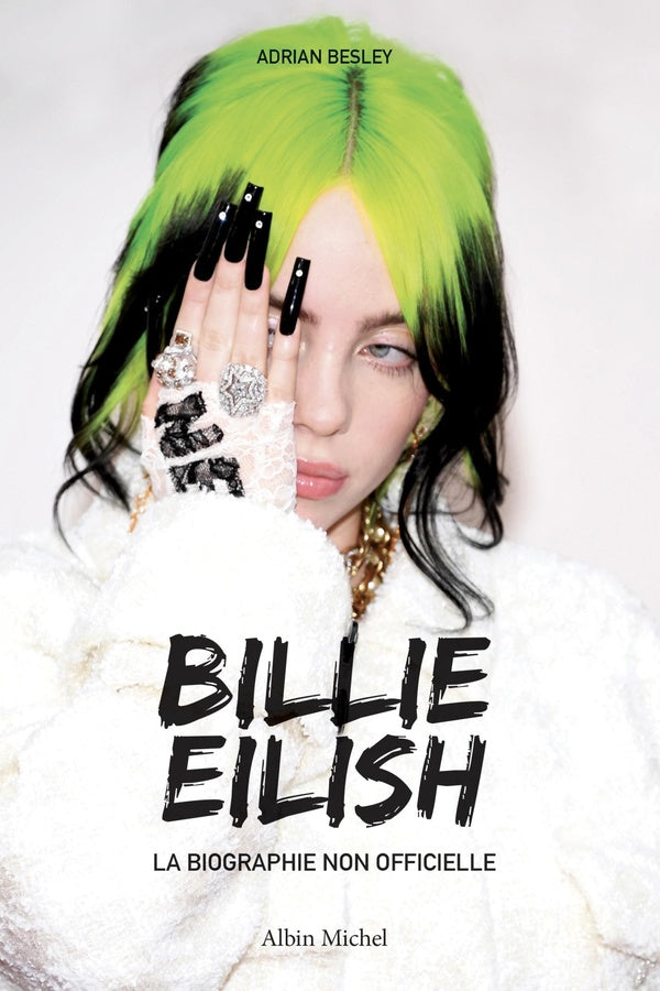Billie Eilish ; la biographie non officielle