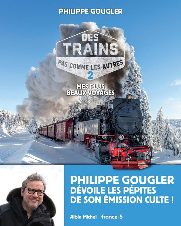 Des trains pas comme les autres Tome 2