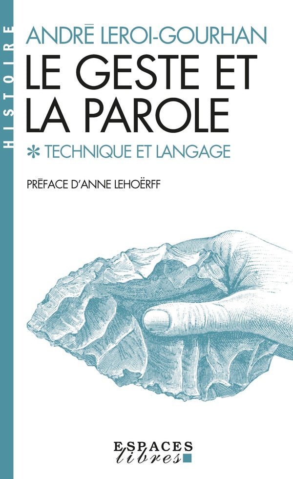 Le geste et la parole Tome 1 : technique et langage