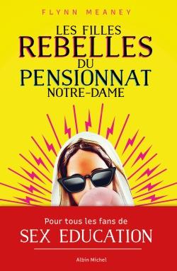 Les filles rebelles du pensionnat Notre Dame