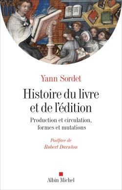 Histoire du livre et de l'édition ; production et circulation, formes et mutations