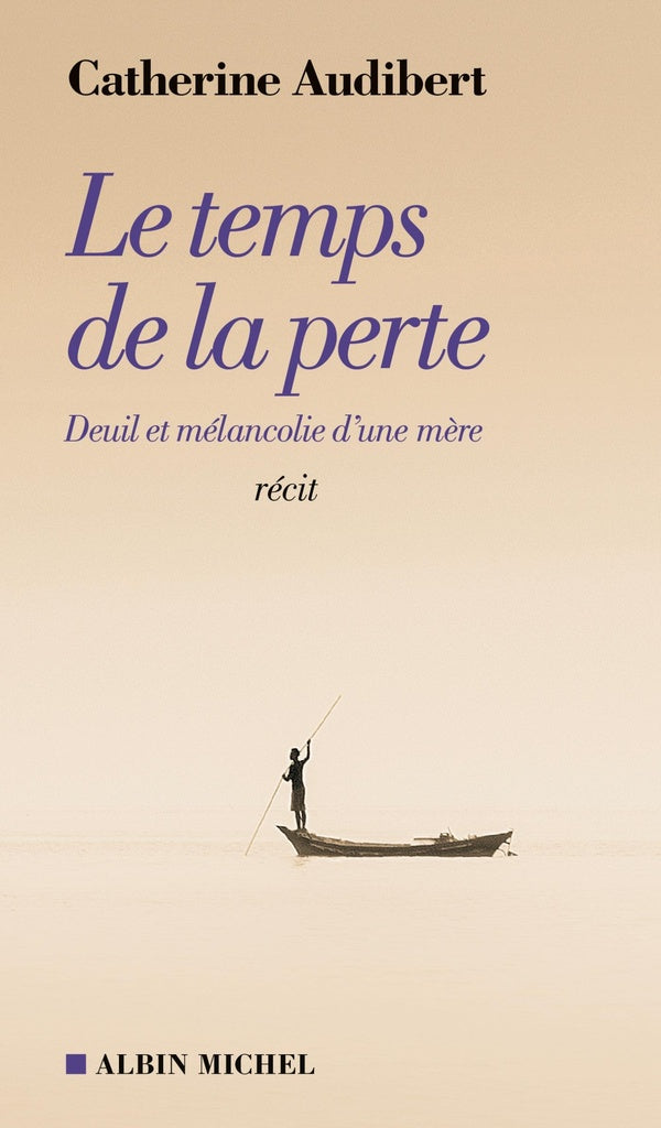 Le temps de la perte ; deuil et mélancolie d'une mère