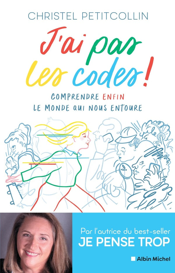 J'ai pas les codes ! comprendre enfin le monde qui nous entoure