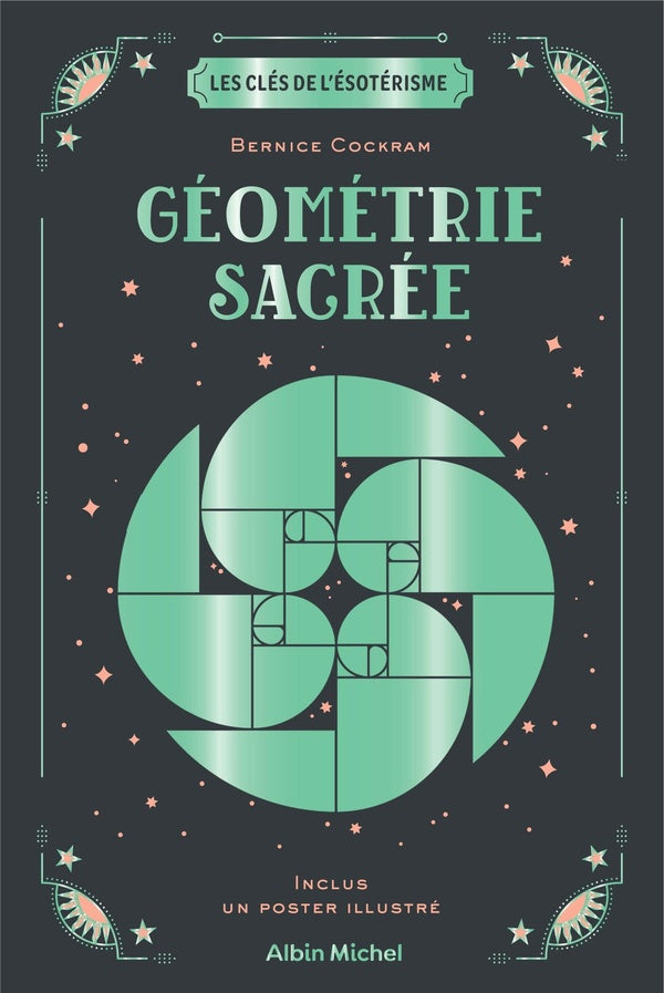 Les clés de l'ésotérisme : géométrie sacrée