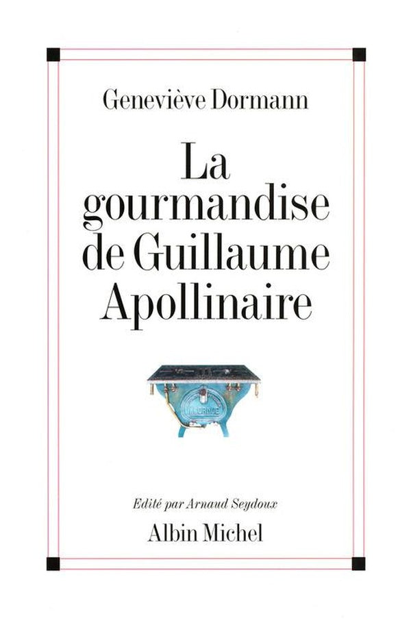 La gourmandise de guillaume apollinaire