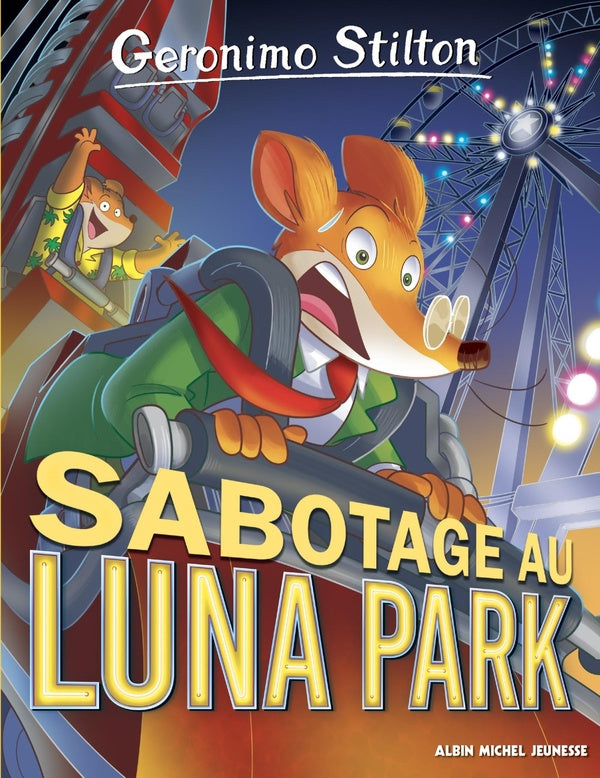 Geronimo Stilton Tome 98 : sabotage à Luna Park