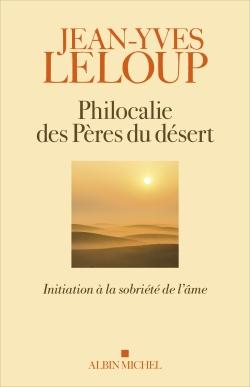 Philocalie des pères du désert : initiation à la sobriété de l'âme