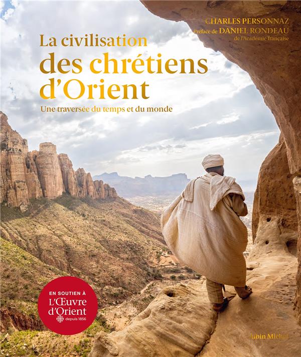 La civilisation des Chrétiens d'Orient : une traversée du temps et du monde