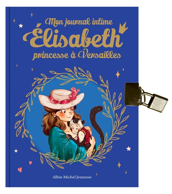 Elisabeth, princesse à Versailles : mon journal intime