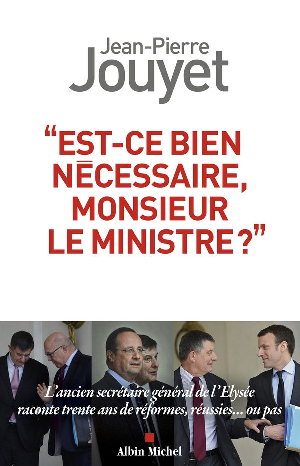 Est-ce bien nécessaire, Monsieur le Ministre ?