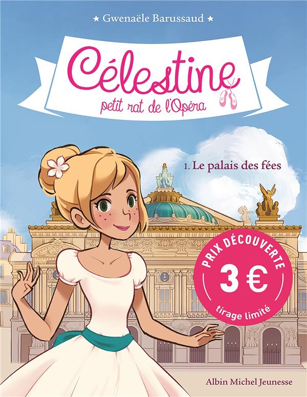 Célestine, petit rat de l'Opéra Tome 1 : le palais des fées