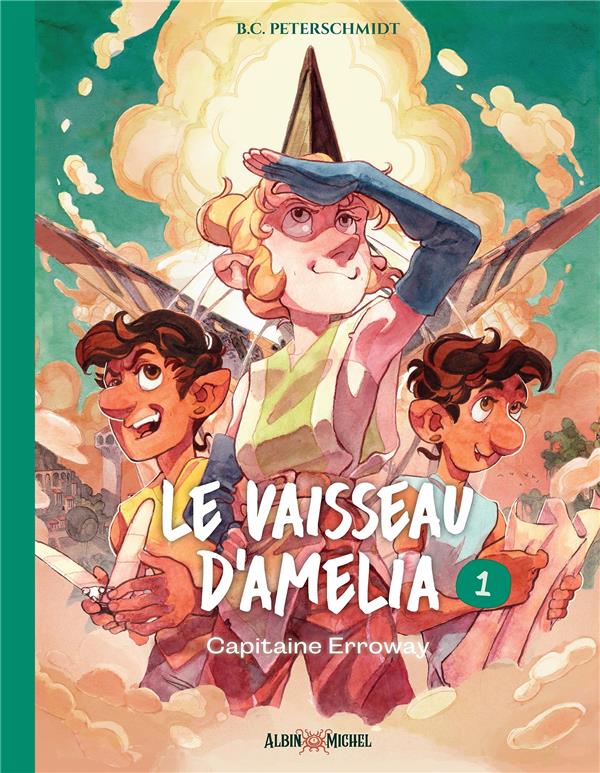 Le Vaisseau d'Amelia Tome 1 : Capitaine Erroway
