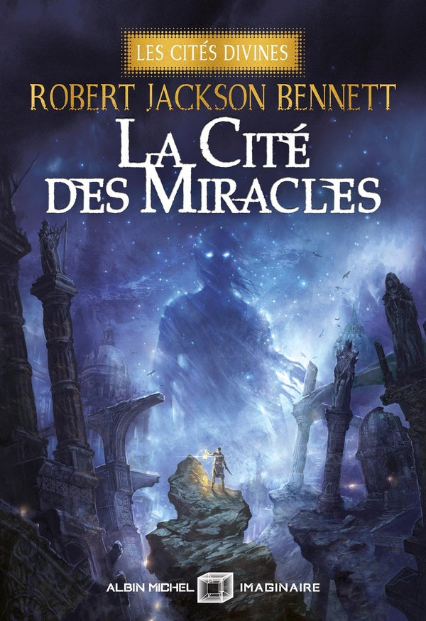 Les Cités divines Tome 3 : La Cité des miracles