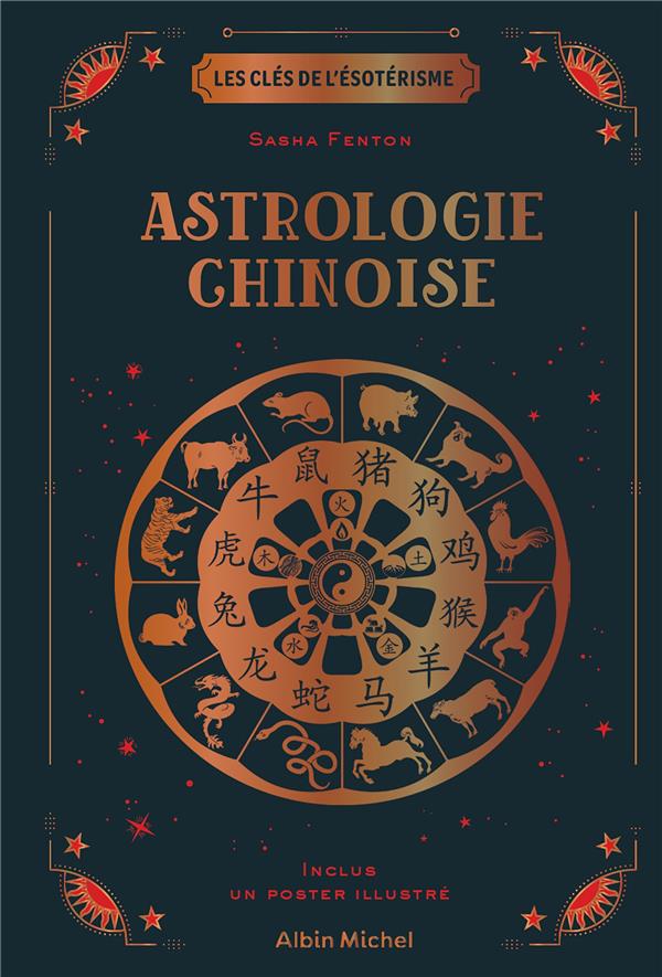 Les clés de l'ésotérisme : Astrologie chinoise