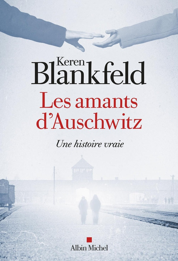 Les Amants d'Auschwitz : Une histoire vraie