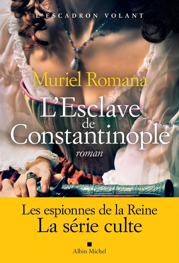 L'Escadron volant Tome 3 : L'Esclave de Constantinople