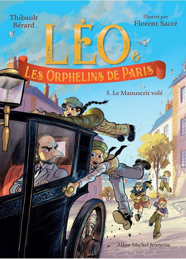 Léo et les Orphelins de Paris Tome 5 : Le Manuscrit volé