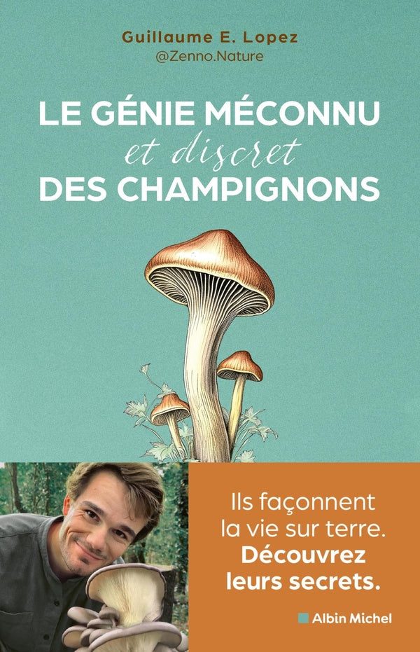 Le génie méconnu et discret des champignons : Ils façonnent la vie sur terre. Découvrez leurs secrets