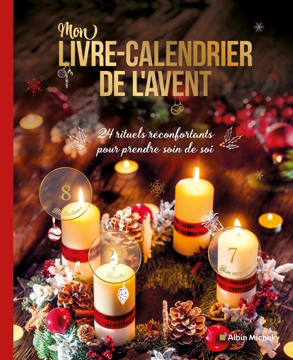 Mon livre-calendrier de l'avent : 24 rituels réconfortants pour prendre soin de soi