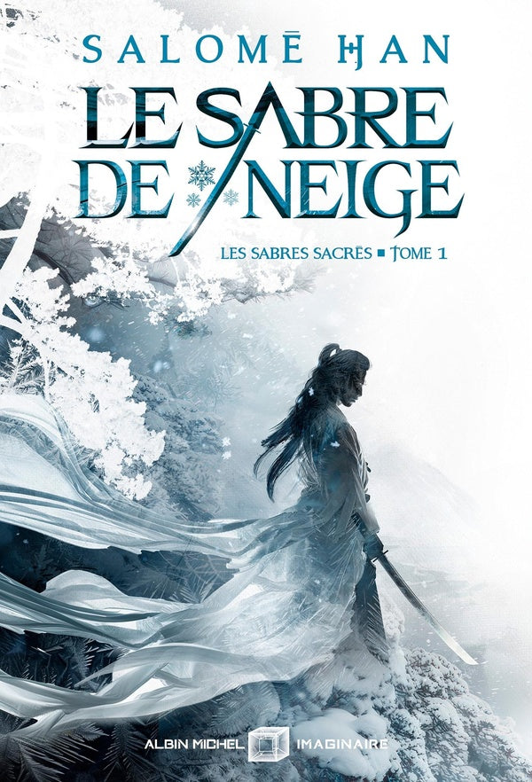 Les Sabres sacrés Tome 1 : Le Sabre de neige
